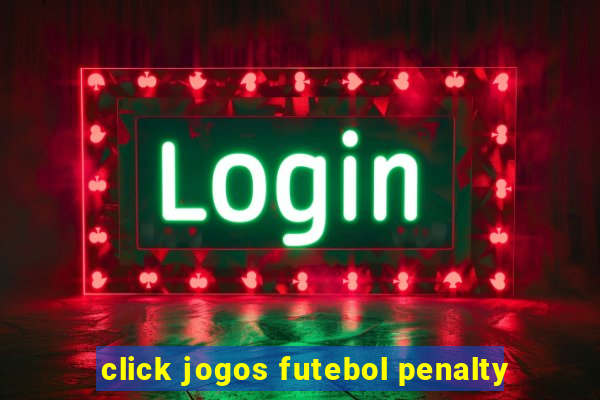 click jogos futebol penalty