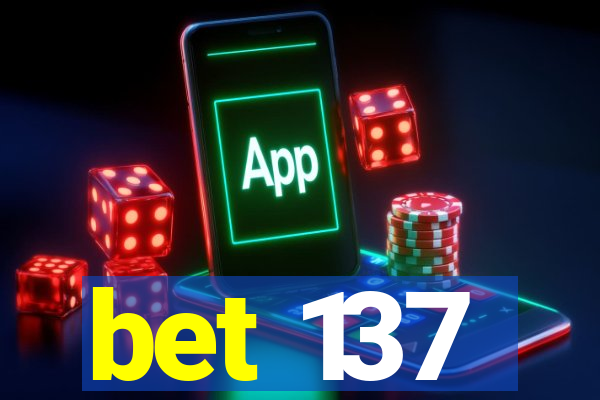 bet 137