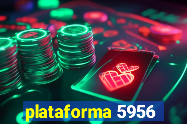 plataforma 5956