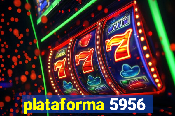 plataforma 5956