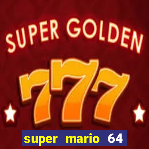 super mario 64 beta apk