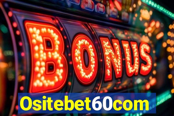 Ositebet60com