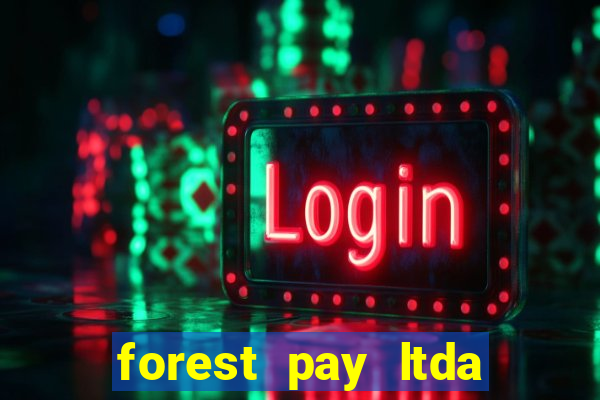 forest pay ltda plataforma de jogos