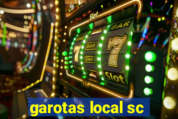 garotas local sc