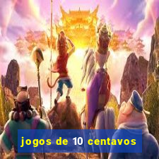 jogos de 10 centavos