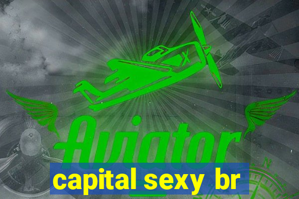 capital sexy br