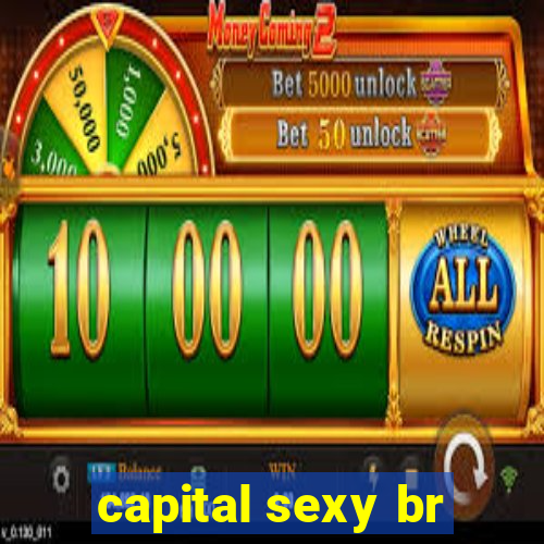 capital sexy br