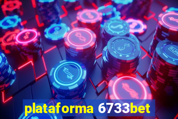 plataforma 6733bet