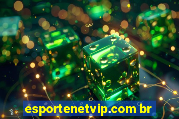 esportenetvip.com br