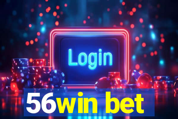 56win bet