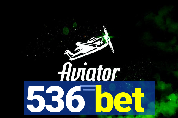 536 bet