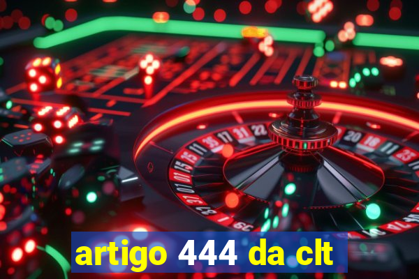 artigo 444 da clt