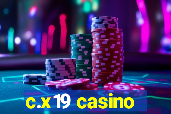 c.x19 casino