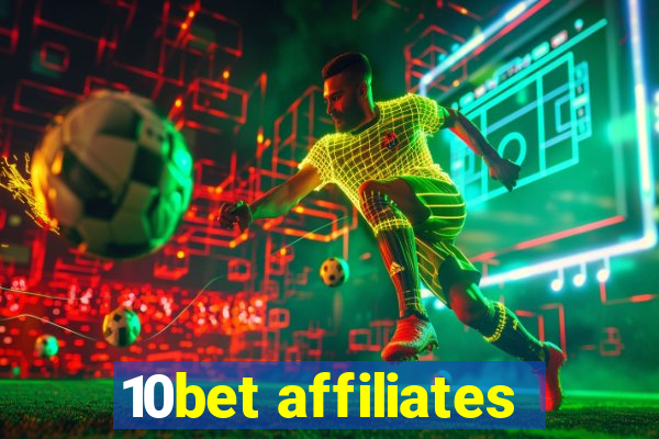 10bet affiliates