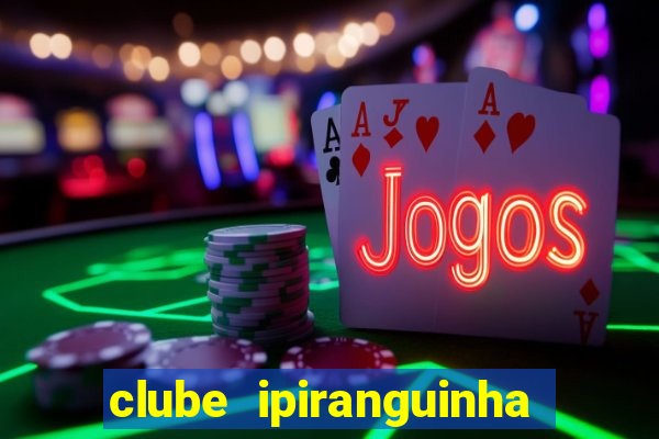 clube ipiranguinha porto alegre