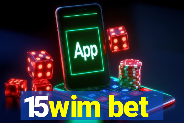 15wim bet