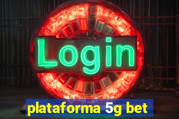 plataforma 5g bet