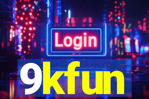 9kfun