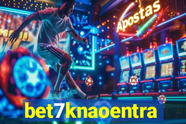 bet7knaoentra