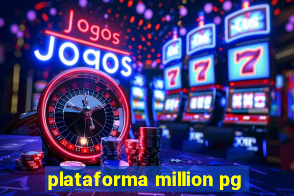 plataforma million pg