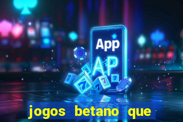 jogos betano que mais pagam