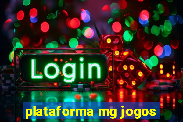 plataforma mg jogos