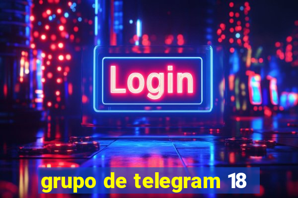 grupo de telegram 18