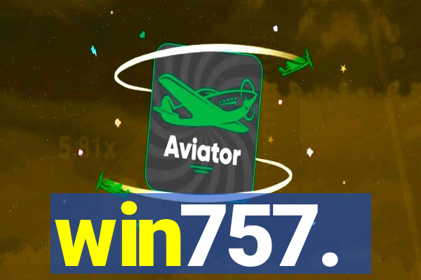 win757.