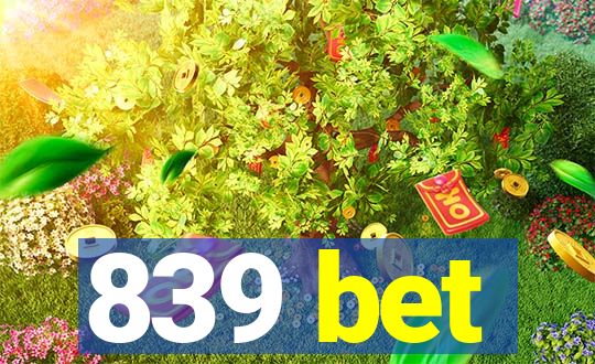 839 bet