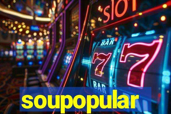 soupopular