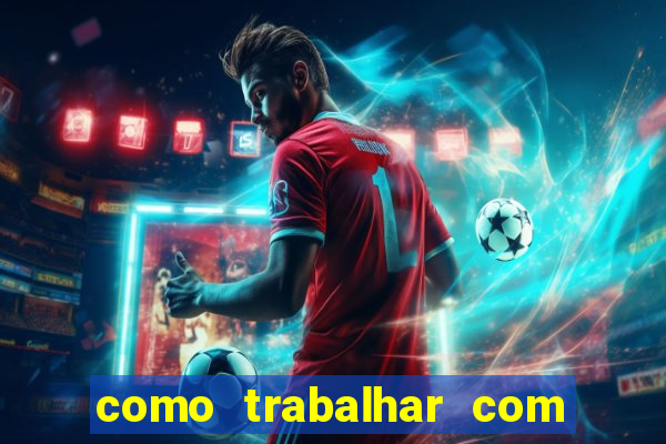 como trabalhar com jogos de aposta