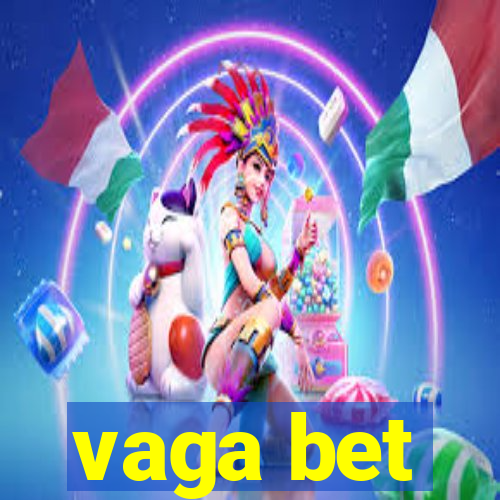 vaga bet