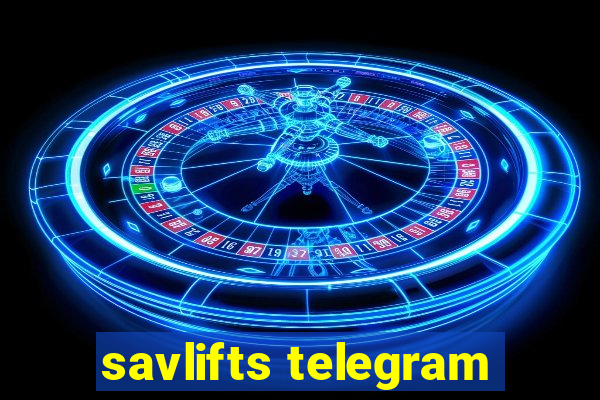 savlifts telegram