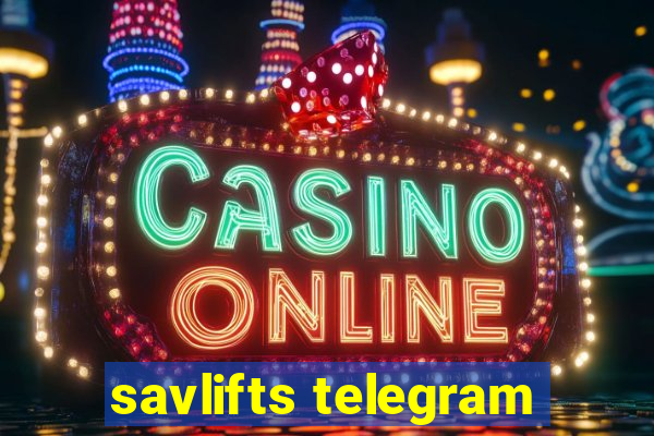 savlifts telegram