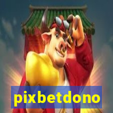 pixbetdono