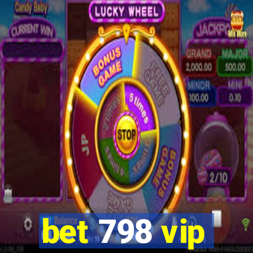 bet 798 vip