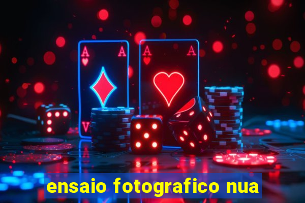 ensaio fotografico nua