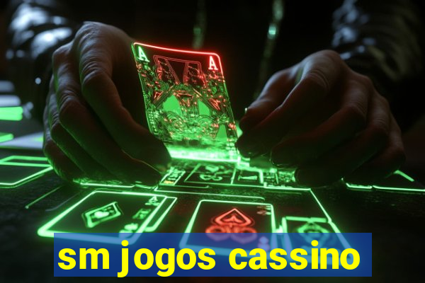 sm jogos cassino