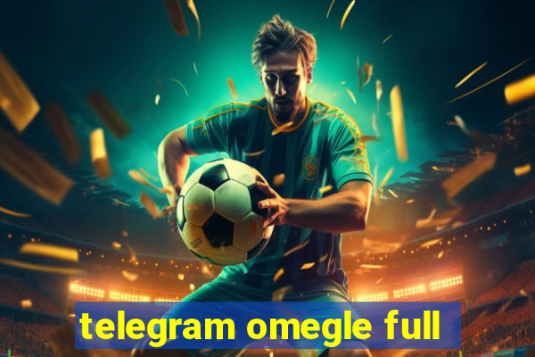 telegram omegle full