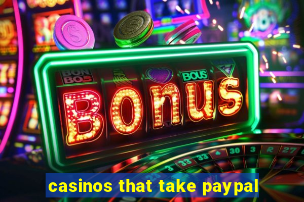 casinos that take paypal