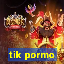 tik pormo