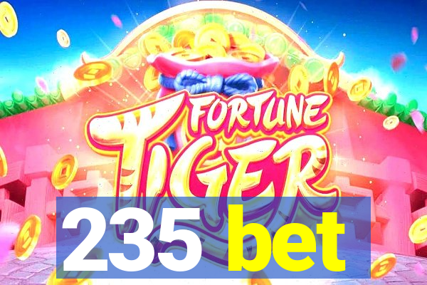 235 bet