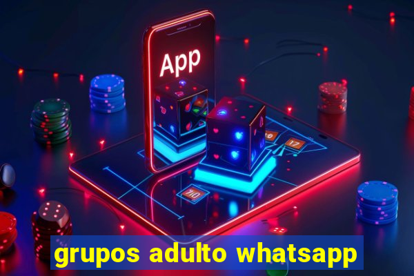 grupos adulto whatsapp