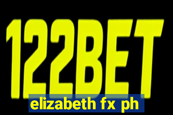 elizabeth fx ph