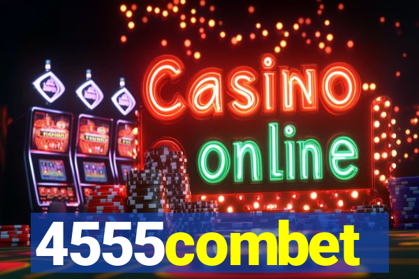 4555combet