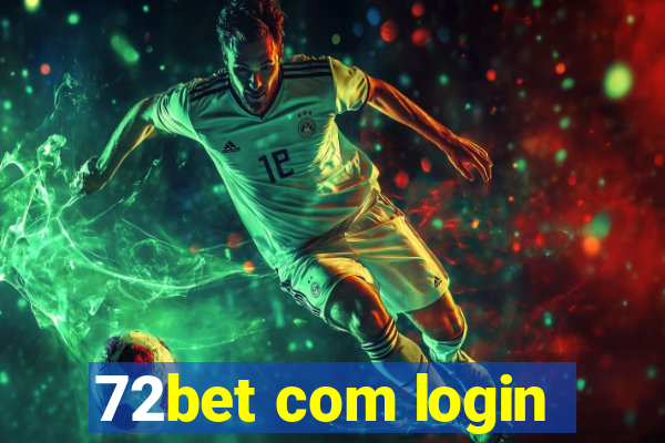 72bet com login