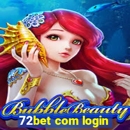 72bet com login