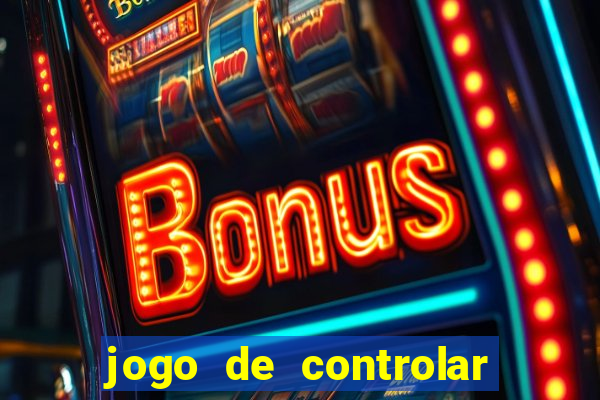 jogo de controlar as pessoas