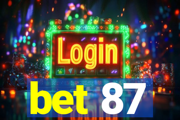 bet 87