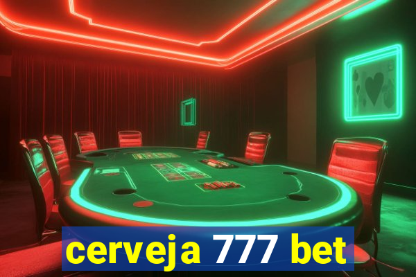 cerveja 777 bet